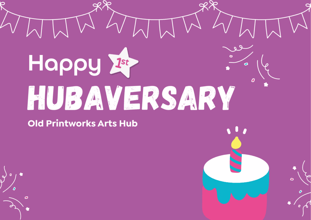 Graphic with a purple background reading “Happy 1st Hubaversary” with celebratory bunting and confetti. Text underneath says “Radstock”A small illustrated cake with a candle appears on the right.